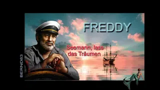 FREDDY - Seemann, lass das Träumen..