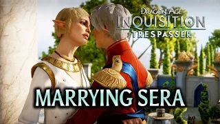 Dragon Age: Inquisition - Trespasser DLC - Getting married to Sera