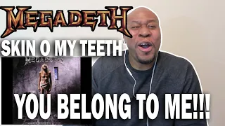 MEGADETH SKIN O MY TEETH