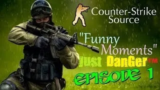 Counter Strike Source : Funny moments :D