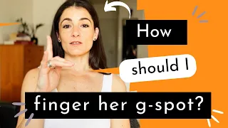 Intimate Questions: How to finger her g-spot?
