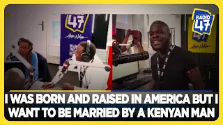 I was born and raised in America but I want to be married by a Kenyan man - Truth 254