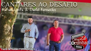 Cantares ao Desafio Rafael Costa & Daniel Fernandes no Arraial dos Roldes