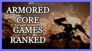 All Armored Core Games Ranked