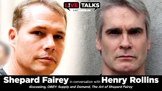 Shepard Fairey conversation with Henry Rollins at Live Talks Los Angeles