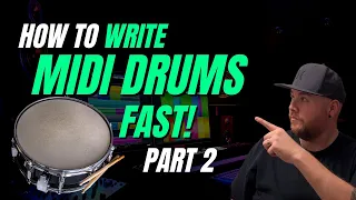 How To Write MIDI Drums FAST! - Part 2 - Programmed Drum Tips