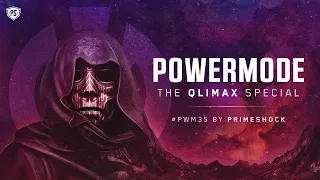 #PWM35 | Powermode - Presented by Primeshock (The Qlimax Special)