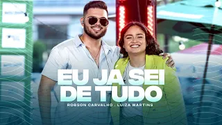 Robson Carvalho, Luiza Martins - Eu Já Sei de tudo