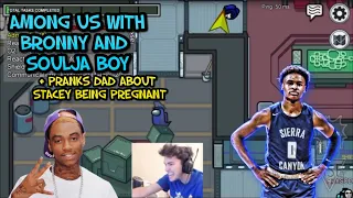 Adin Plays Among Us with Soulja Boy & Bronny | Reveals Himself | Stacey’s Pregnant Prank on Dad 😂