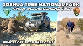 COMPLETE OVERLAND GUIDE FOR JOSHUA TREE NATIONAL PARK (Hikes, Off-road, Camp on BLM land)