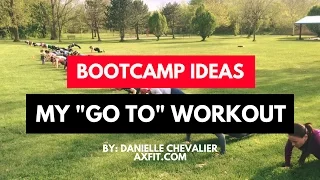 My GO TO Workout - Bootcamp Workout Ideas