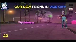 OUR NEW FRIEND IN VICE CITY | #2