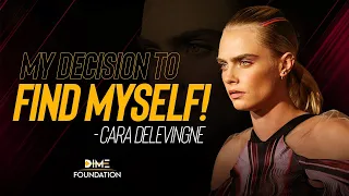 Cara Delevingne I My Decision To Find Myself!