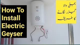 Electric Geyser Installation| How To Install Electric Geyser||Complete Fitting Urdu Hindi Hot Water