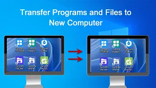 [3 Easy Ways] Transfer/Backup Programs and Files to New Computer