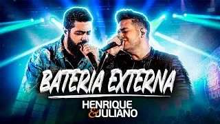 Henrique e Juliano - BATERIA EXTERNA (Ao Vivo)