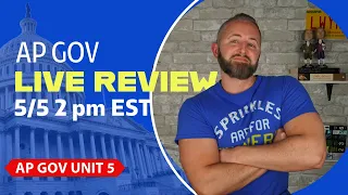 AP Gov Unit 5 LIVE Review