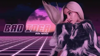 Ariana Grande - bad idea (80s remix)