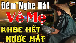 Liên Khúc Hát Về Mẹ Khóc Hết Nước Mắt Khi Nghe - Album Bolero Hát Về Mẹ Triệu Con Tim Bật Khóc