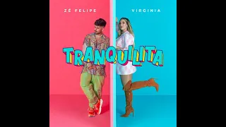 TRANQUILITA Zé Felipe feat. Virginia Fonseca Clipe Oficial
