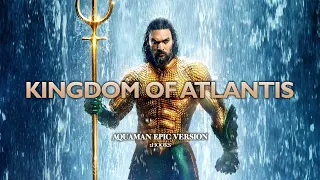 Aquaman: Kingdom of Atlantis | EPIC VERSION