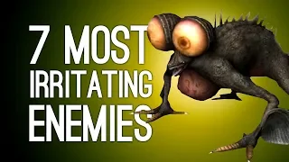 7 Most Annoying Enemies We'll Curse With Our Dying Breath