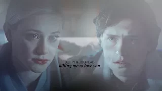 Betty & Jughead || Killing me to love you (+2x05)