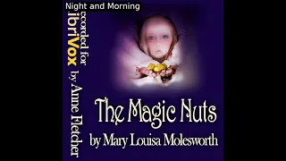 The Magic Nuts by Mary Louisa Molesworth read by Anne Fletcher | Full Audio Book