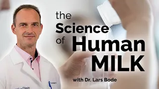 The Science of Human Milk