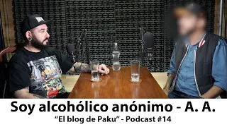 Alcoholismo - A.A. (Podcast #14 "El blog de Paku")