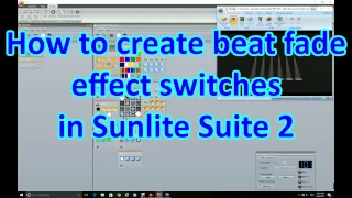 How to create Beat Fade switches in Sunlite Suite 2