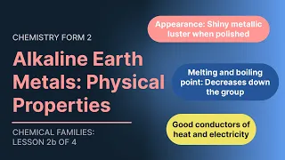 Alkaline Earth Metals Physical Properties (Chemistry Form2 Topic 2 Chemical Families Lesson 2b 0f 4)
