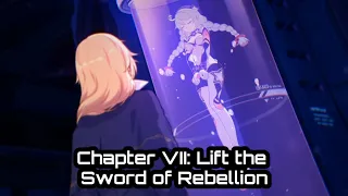 Chapter VII: Lift the Sword of Rebellion [CG Story] - Honkai Impact 3rd