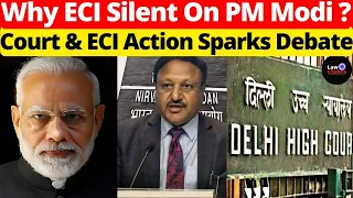 Why ECI Silent On PM Modi? Court & ECI Action Sparks Debate #lawchakra #supremecourtofindia