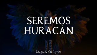 Mägo de Oz - Seremos Huracán - Letra