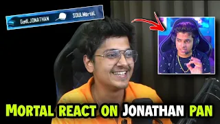 Mortal React on Jonathan Pan Him ❤️ | #nohate