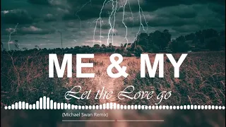 Me&My - Let the Love Go On (Michael Swan Remix)  Ретро Ремикс!  Музыка в Машину!