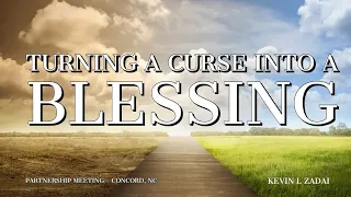 Turning A Curse Into A Blessing - Kevin L Zadai