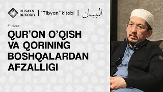 Qurʼon oʻqish va qorining boshqalardan afzalligi | Tibyan, 9-dars | Husayn Buxoriy