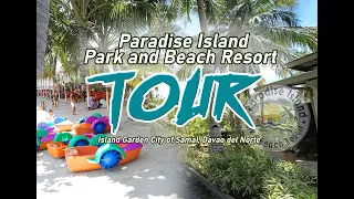 Paradise Island Park and Beach Resort Tour