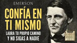 EMERSON 💥 CONFÍA EN TI MISMO (No sigas a nadie) Labra TU PROPIO camino