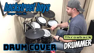 Larger Than Life by Backstreet Boys Drum Cover - Throwback Drummer