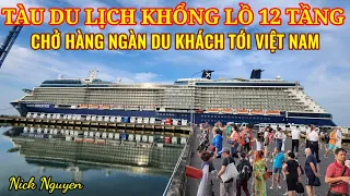 LẦN ĐẦU TIẾP CẬN TÀU KHỔNG LỒ MANG HÀNG NGÀN DU KHÁCH QUỐC TẾ ĐẾN THAM QUAN VIỆT NAM || Nick Nguyen