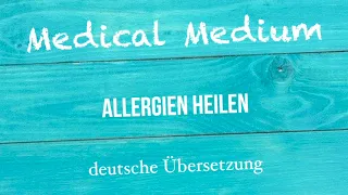 Anthony William: "ALLERGIEN HEILEN" deutsche Übersetzung