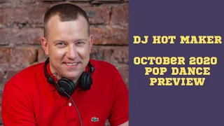 DJ Hot Maker - October 2020 Pop Dance Preview