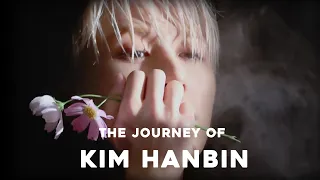 THE JOURNEY OF KIM HANBIN
