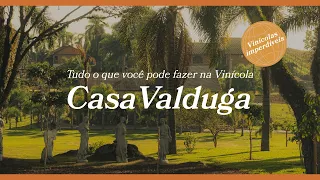 Tudo o que você pode fazer na Vinícola Casa Valduga | Vinícolas Imperdíveis EP 3 | Serra Gaúcha