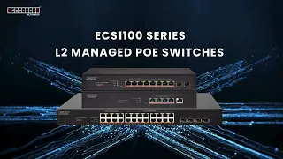 Empower Your PoE Switch Experience with ECS1100 Series