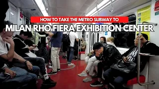 HOW TO GET TO RHO FIERA EXPO MILAN BY M5 & M1 METRO SUBWAY