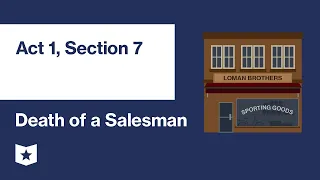 Death of a Salesman by Arthur Miller | Act 1, Section 7